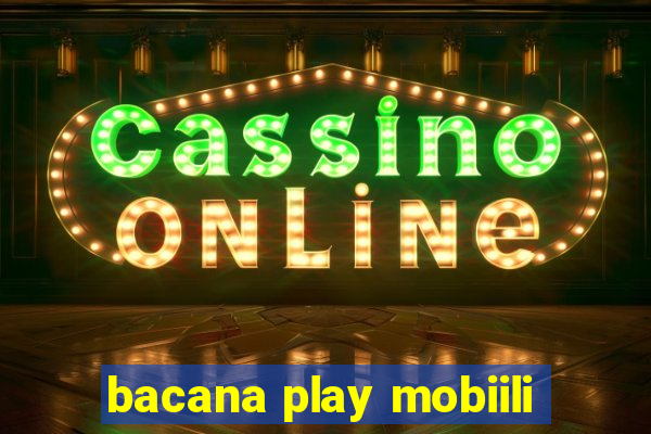 bacana play mobiili